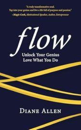 Flow: Unlock Your Genius, Love What You Do