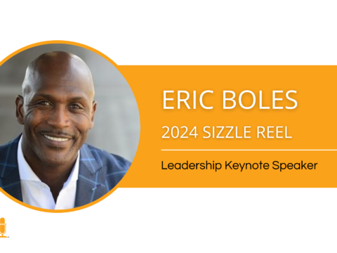 Eric Boles – Leadership Keynote Speaker – 2024 Sizzle Reel