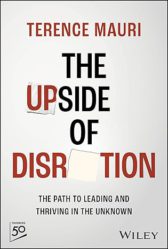 The Upside of Disruption: The Path To Leading and Thriving In The Unknown (Wiley USA/Thinkers50) 2024
