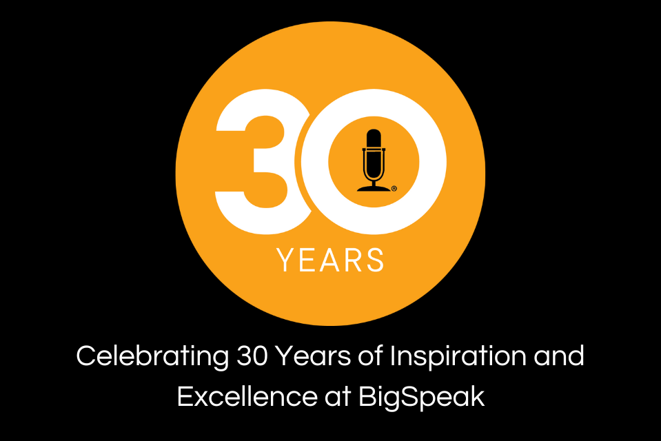 Celebrating 30 Years of Inspiration and Excellence at BigSpeak