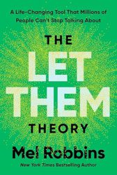 The Let Them Theory: A Life-Changing Tool That Millions of People Can't Stop Talking About