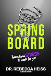 Springboard: Transform Stress to Work for You