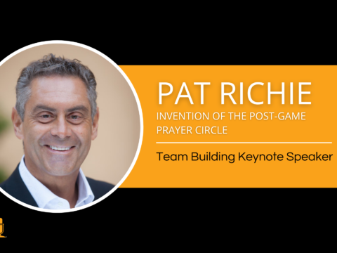 Pat Richie – Invention of the post-game prayer Circle – Team Building Keynote Speaker