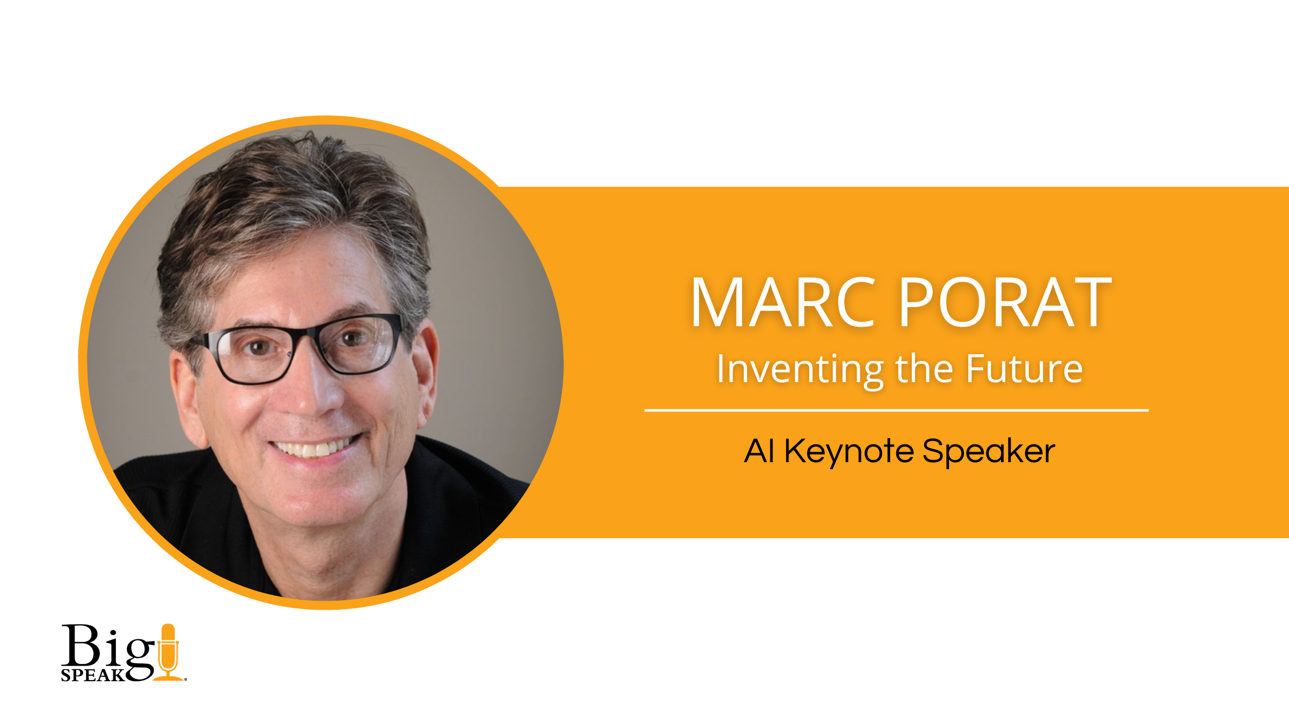 Marc Porat - AI Keynote Speaker - Inventing the Future - BigSpeak ...