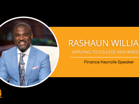 Rashaun Williams – Finance Keynote Speaker – Applying to College and Investing