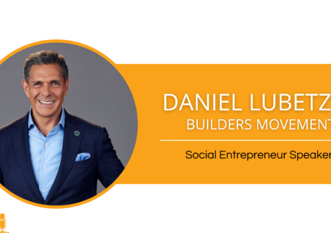 Daniel Lubetzky  – Social Entrepreneur Keynote Speaker – Builders Movement