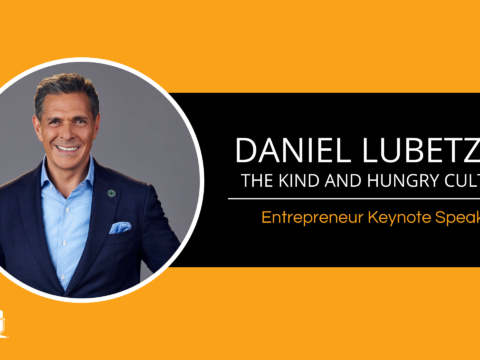 Daniel Lubetzky – Social Entrepreneur Keynote Speaker – The Kind and Hungry Culture
