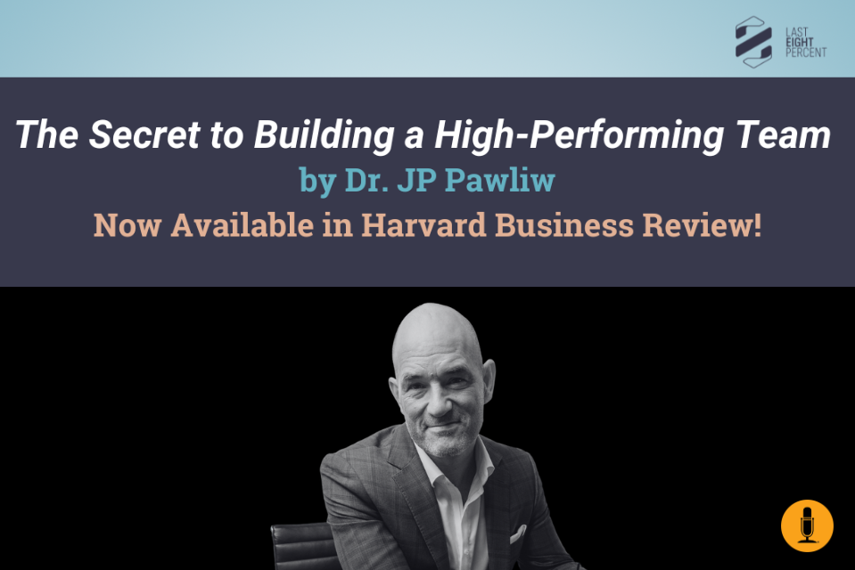 Building a High-Performing Team: HBR + JP Pawliw-Fry