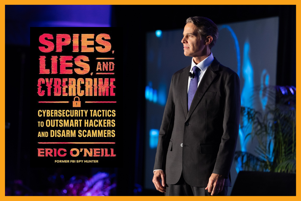 Eric O’Neill’s “Spies, Lies, and Cybercrime” Becomes a National Bestseller!