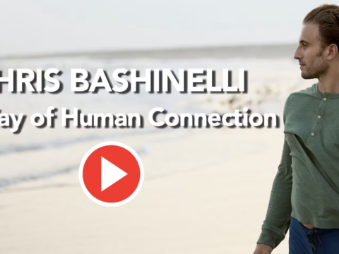 Chris Bashinelli – The Way of Human Connection