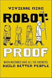 Robot-Proof: When Machines Have all the Answers, Build Better People
