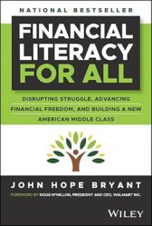 Financial Literacy for All: Disrupting Struggle, Advancing Financial Freedom, and Building a New American Middle Class