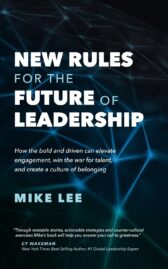 New Rules For The Future Of Leadership: How the Bold and Driven Can Elevate Engagement, Win the War for Talent, and Create a Culture of Belonging