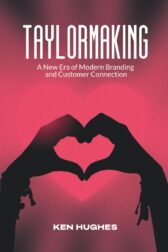 Taylormaking: A New Era of Modern Branding and Customer Connection