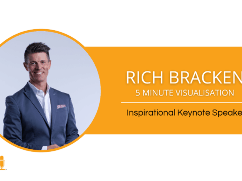 Rich Bracken – Inspirational Keynote Speaker – 5 Minute Visualization