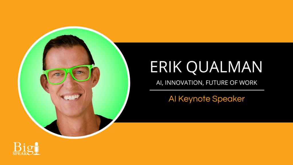 Erik Qualman - AI, Innovation, Future of Work - AI Keynote Speaker ...