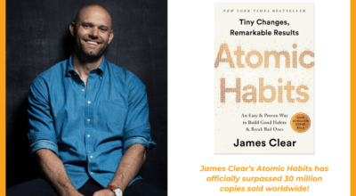 30 Million Copies Later, Atomic Habits Has Become a Blueprint for Building Better Habits and Achieving Goals