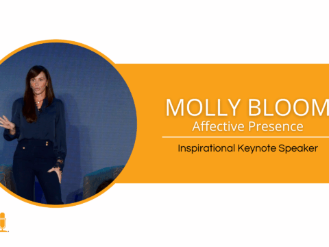 Affective Presence in Business – Molly Bloom – Inspirational Keynote Speaker