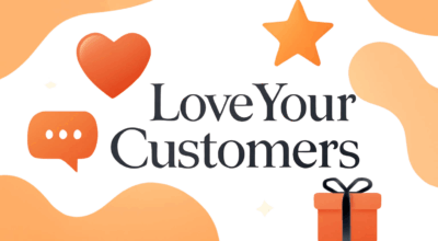 The Idea That Changed Retail: Love Your Customers