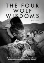 The Four Wolf Wisdoms: Ancient Wisdom for the Modern World